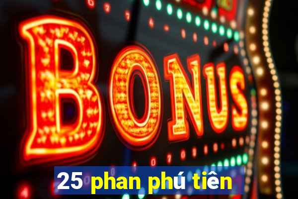 25 phan phú tiên