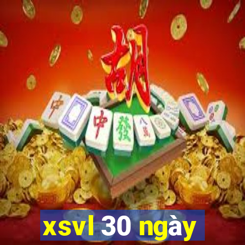 xsvl 30 ngay