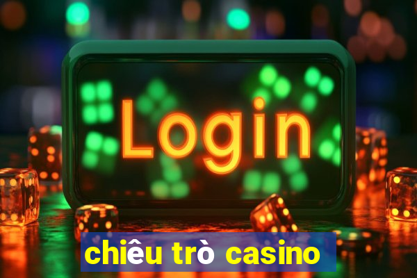 chiêu trò casino