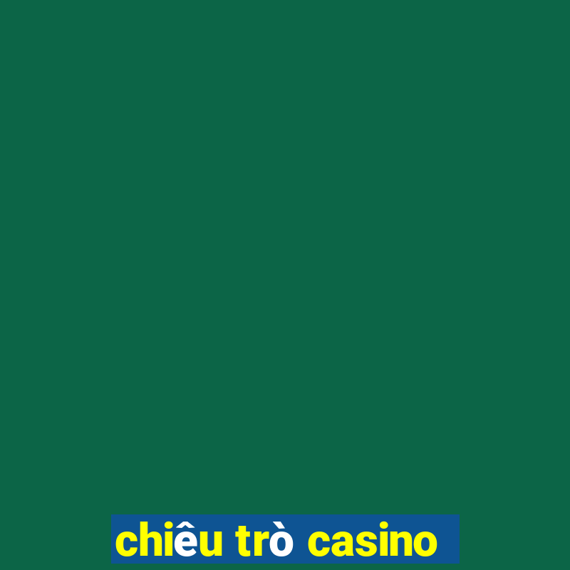 chiêu trò casino