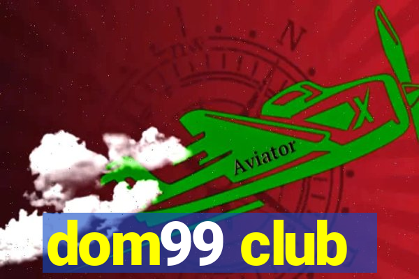 dom99 club