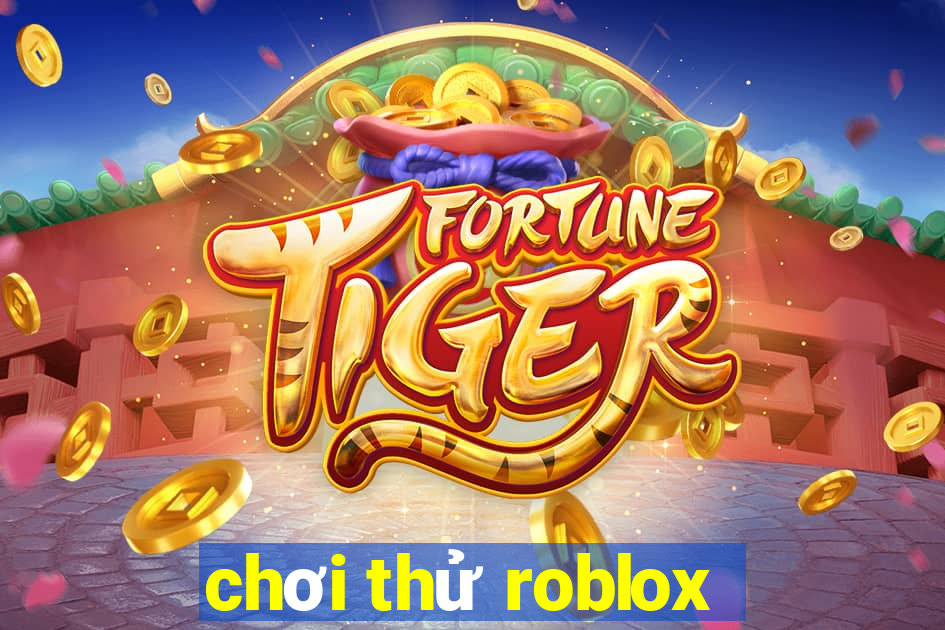 chơi thử roblox