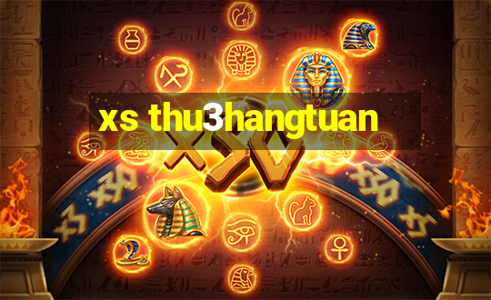 xs thu3hangtuan