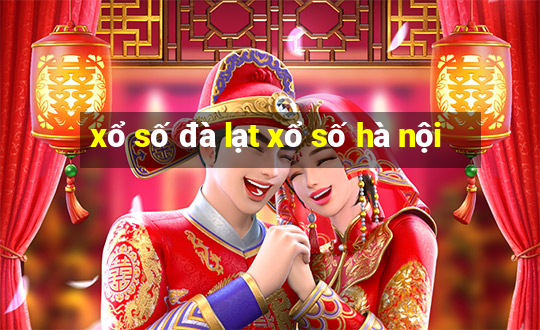 xổ số đà lạt xổ số hà nội