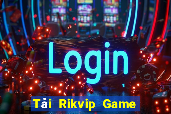 Tải Rikvip Game Bài Mậu Binh