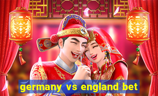 germany vs england bet