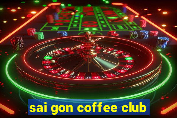 sai gon coffee club