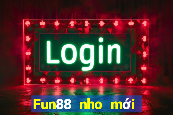 Fun88 nho mới ở Việt nam