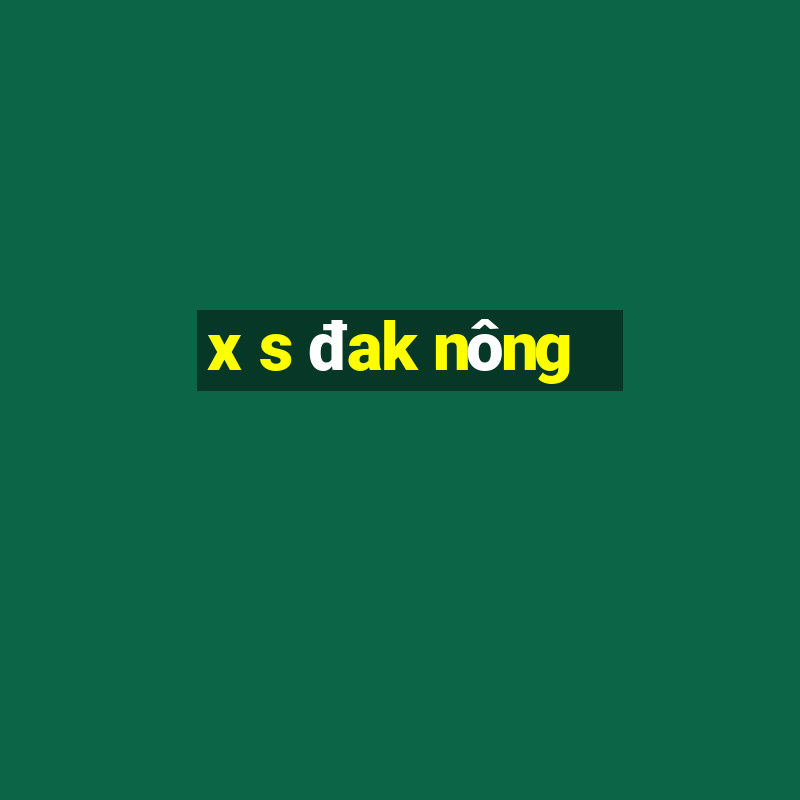 x s đak nông