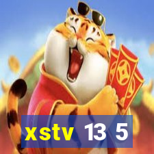 xstv 13 5