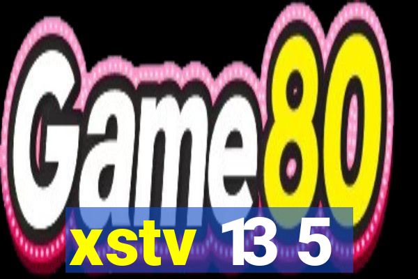 xstv 13 5