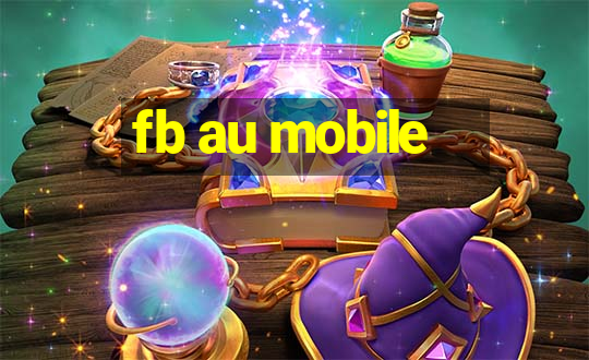 fb au mobile