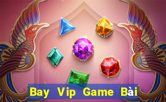 Bay Vip Game Bài Phái Mạnh