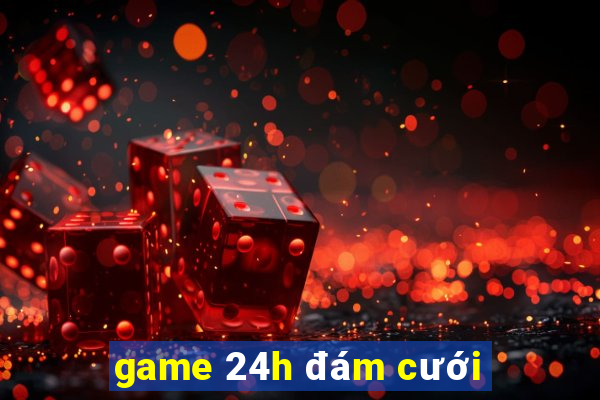 game 24h đám cưới