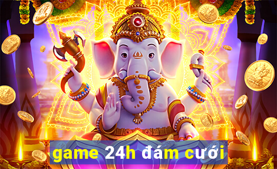 game 24h đám cưới