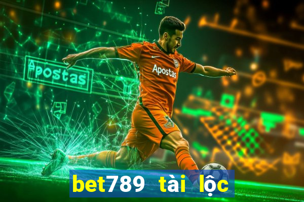 bet789 tài lộc vĩnh cửu