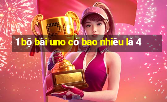 1 bộ bài uno có bao nhiêu lá 4