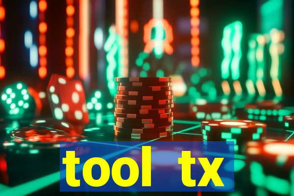 tool  tx