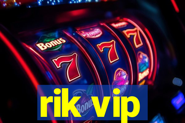 rik vip