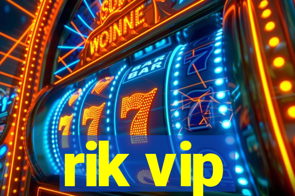 rik vip