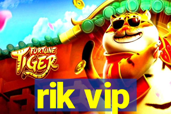 rik vip