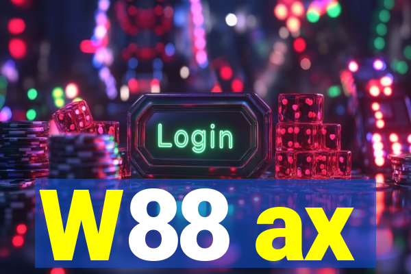 W88 ax