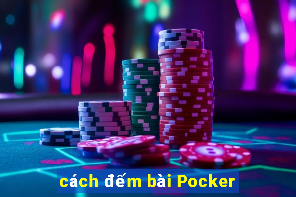 cách đếm bài Pocker