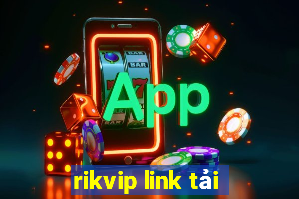 rikvip link tải