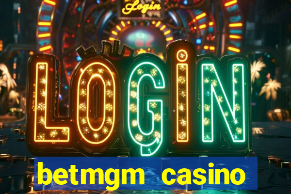 betmgm casino ontario app