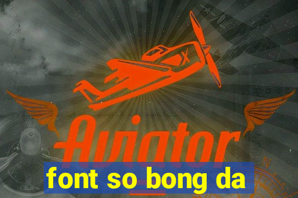 font so bong da