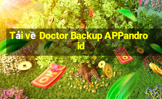 Tải về Doctor Backup APPandroid