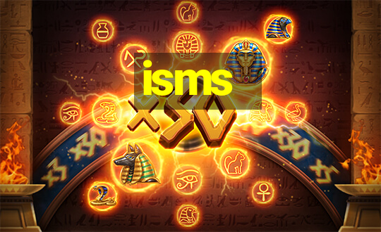 isms