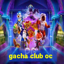 gacha club oc