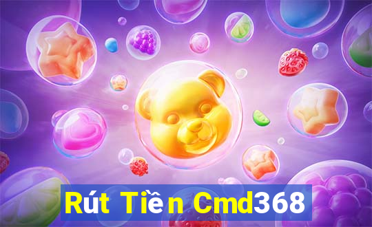 Rút Tiền Cmd368