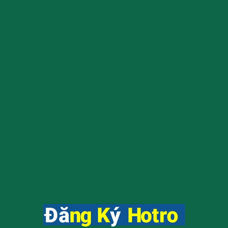 Đăng Ký Hotro