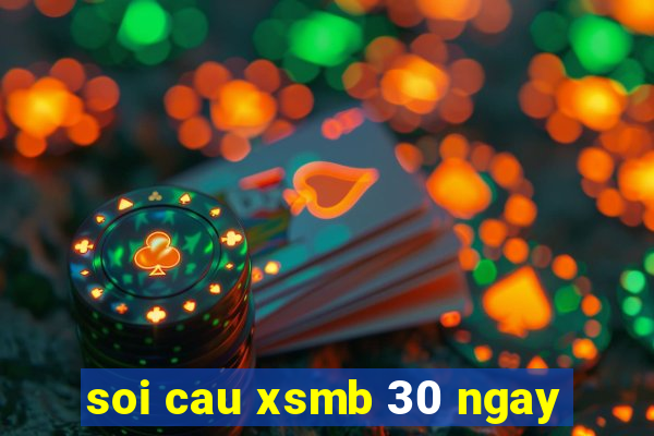 soi cau xsmb 30 ngay