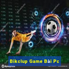 Bikclup Game Bài Pc