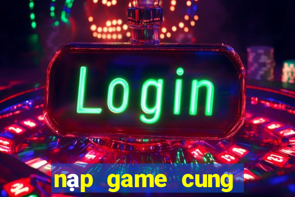 nạp game cung đình kế