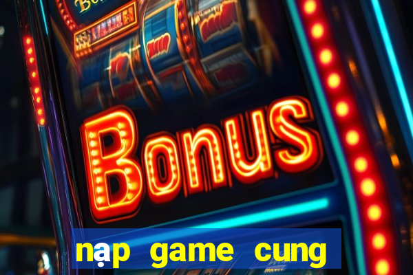 nạp game cung đình kế