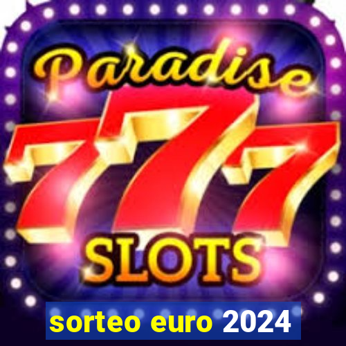 sorteo euro 2024