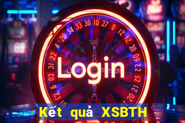 Kết quả XSBTH Thứ 3