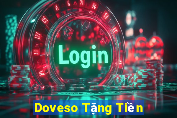 Doveso Tặng Tiền