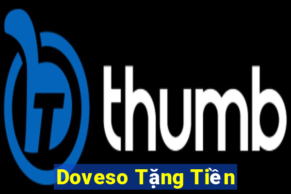 Doveso Tặng Tiền