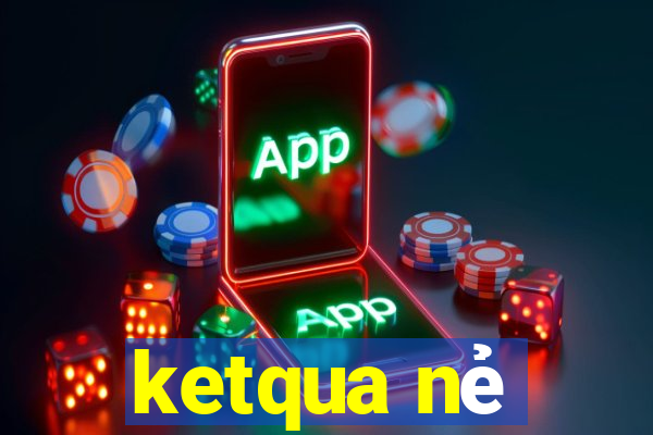 ketqua nẻ