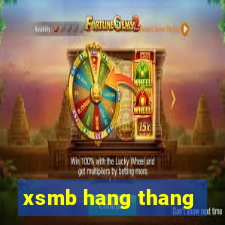 xsmb hang thang