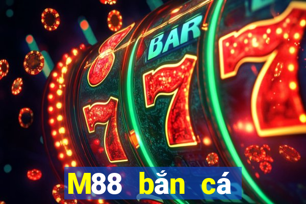 M88 bắn cá giải trí Datang