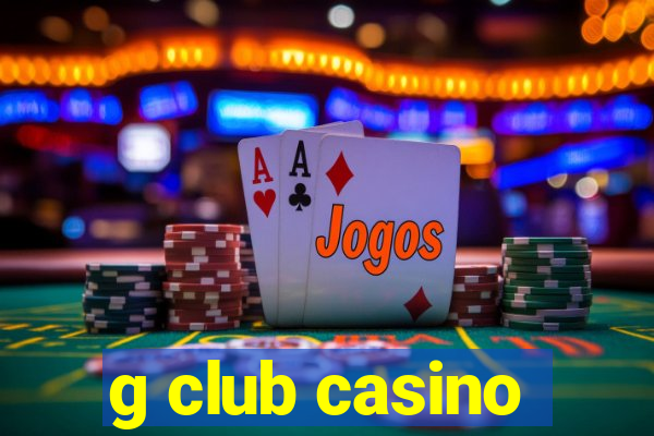 g club casino