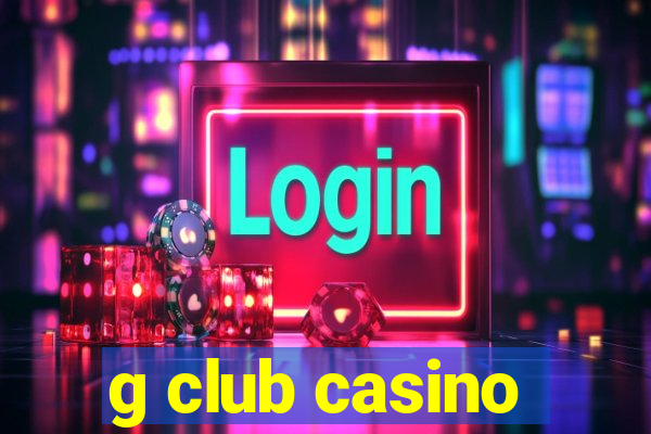 g club casino