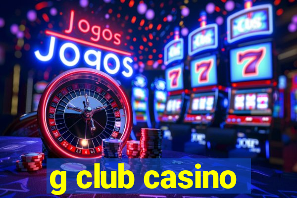 g club casino