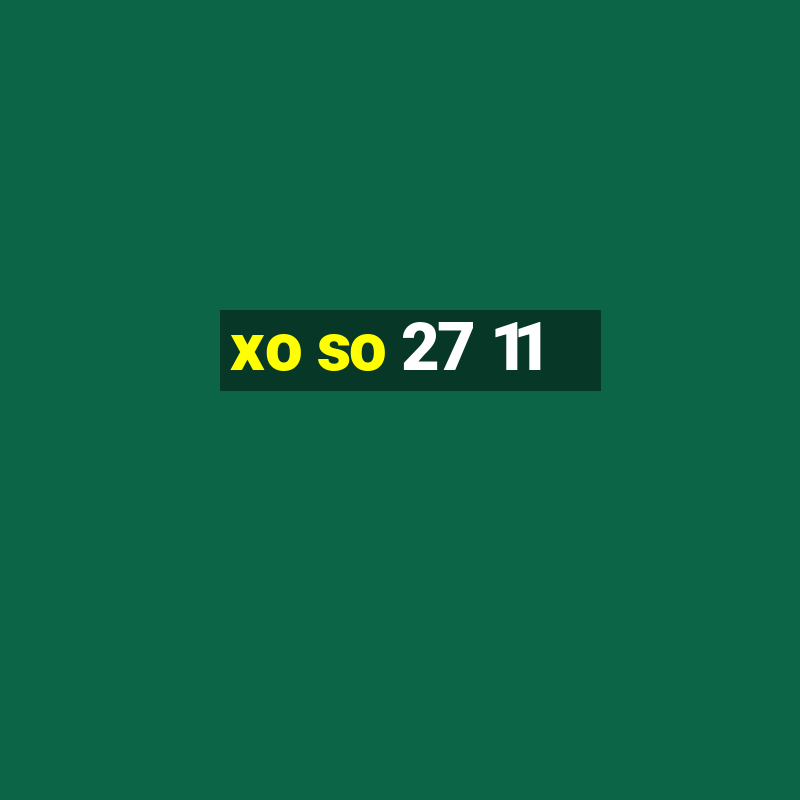 xo so 27 11